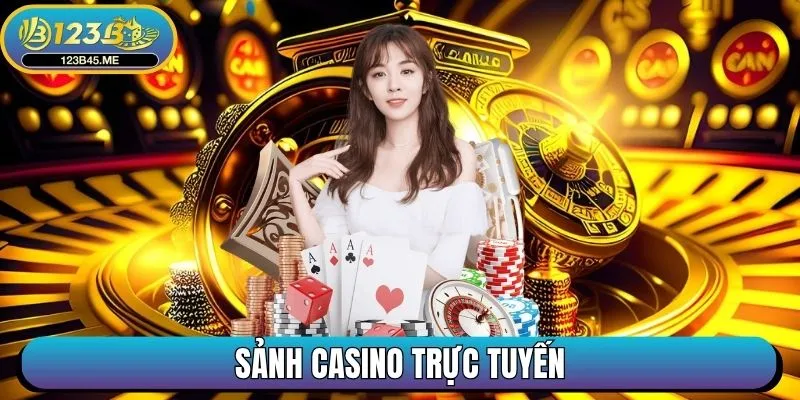 Sảnh Casino trực tuyến