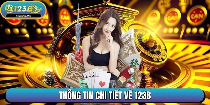 Thông tin chi tiết về 123B