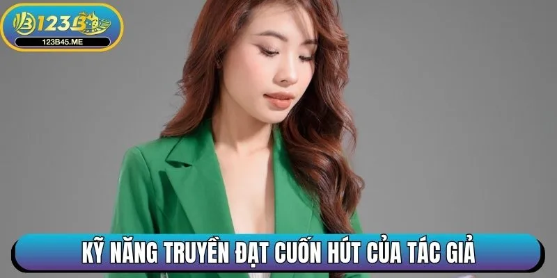 Kỹ năng truyền đạt cuốn hút của tác giả Andrea Nhật Anh