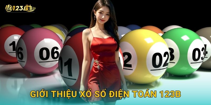 Giới thiệu Xổ số điện toán 123b
