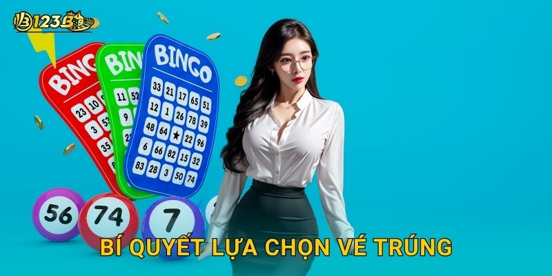 Bí quyết lựa chọn vé trúng