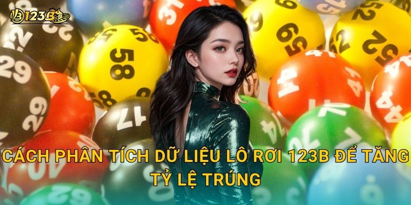 Lô rơi phát hiện cơ hội – Bí quyết thắng lớn tại 123b 3 Cách phân tích dữ liệu lô rơi 123b để tăng tỷ lệ trúng