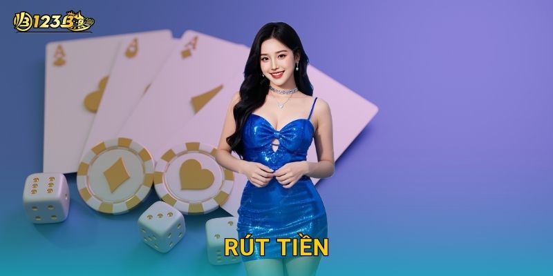 Rút tiền dễ dàng – Nhận thưởng nhanh gọn tại 123b