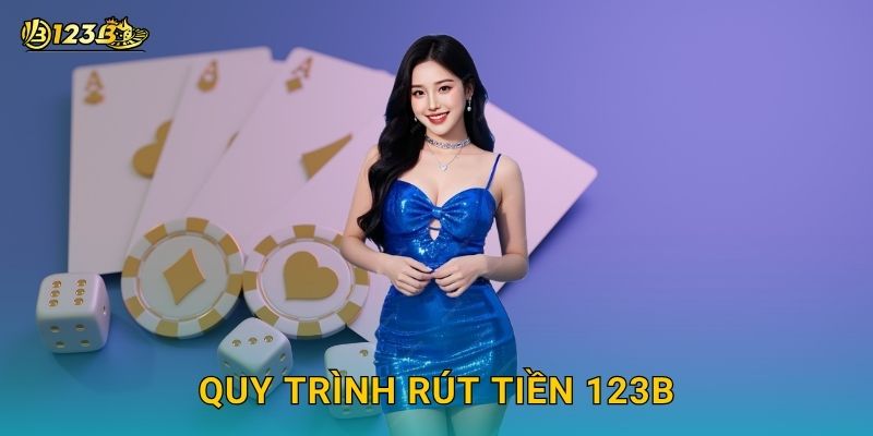 Quy trình Rút tiền 123b