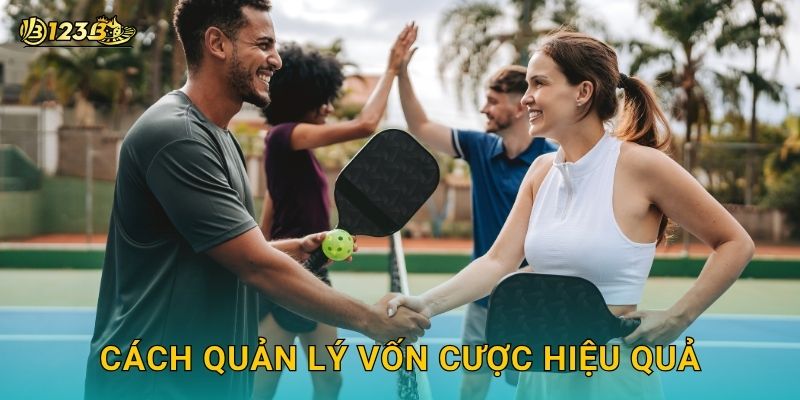 Cách quản lý vốn cược hiệu quả